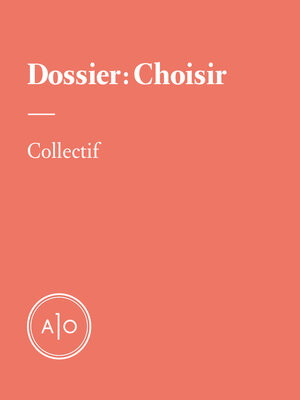 cover image of Dossier: Choisir